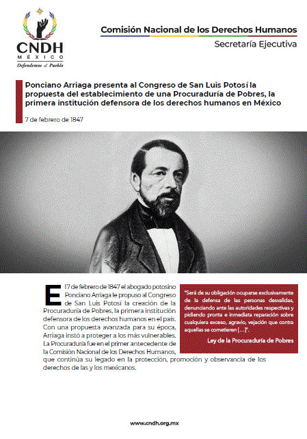 Ponciano Arriaga presenta al Congreso de San Luis Potosí la propuesta del establecimiento de una Procuraduría de Pobres, la primera institución defensora de los derechos humanos en México