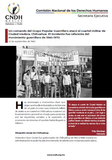Un comando del Grupo Popular Guerrillero atacó el cuartel militar de Ciudad Madera, Chihuahua. El incidente fue referente del movimiento guerrillero de 1960-1970
