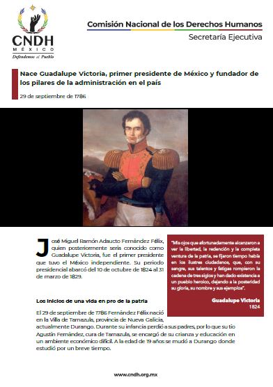 Nace Guadalupe Victoria, primer presidente de México y fundador de los pilares de la administración en el país