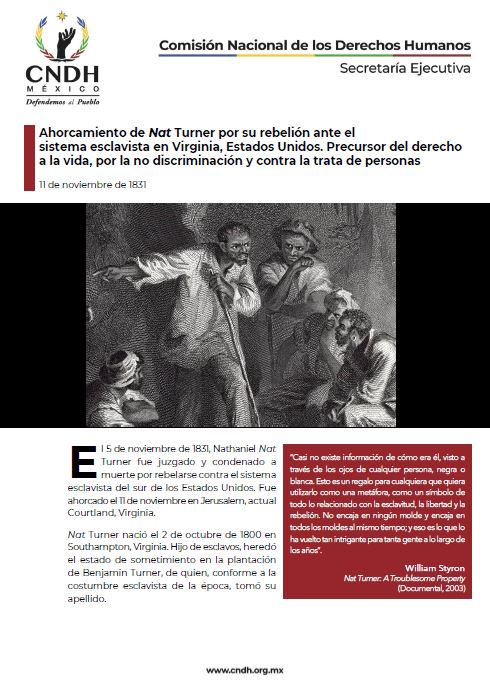 Ahorcamiento de Nat Turner por su rebelión ante el sistema esclavista en Virginia, Estados Unidos. Precursor del derecho a la vida, por la no discriminación y contra la trata de personas