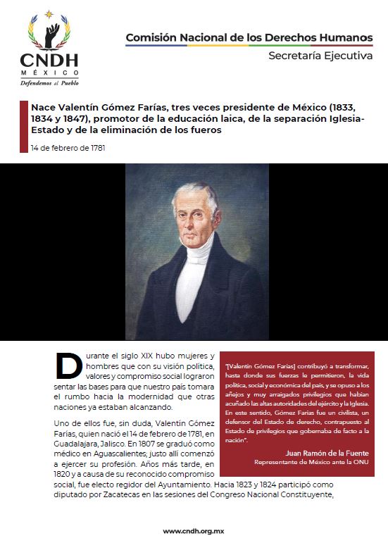 Nace Valentín Gómez Farías, tres veces presidente de México (1833, 1834 y 1847), promotor de la educación laica, de la separación Iglesia-Estado y de la eliminación de los fueros