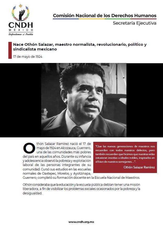 Nace Othón Salazar, maestro normalista, revolucionario, político y sindicalista mexicano
