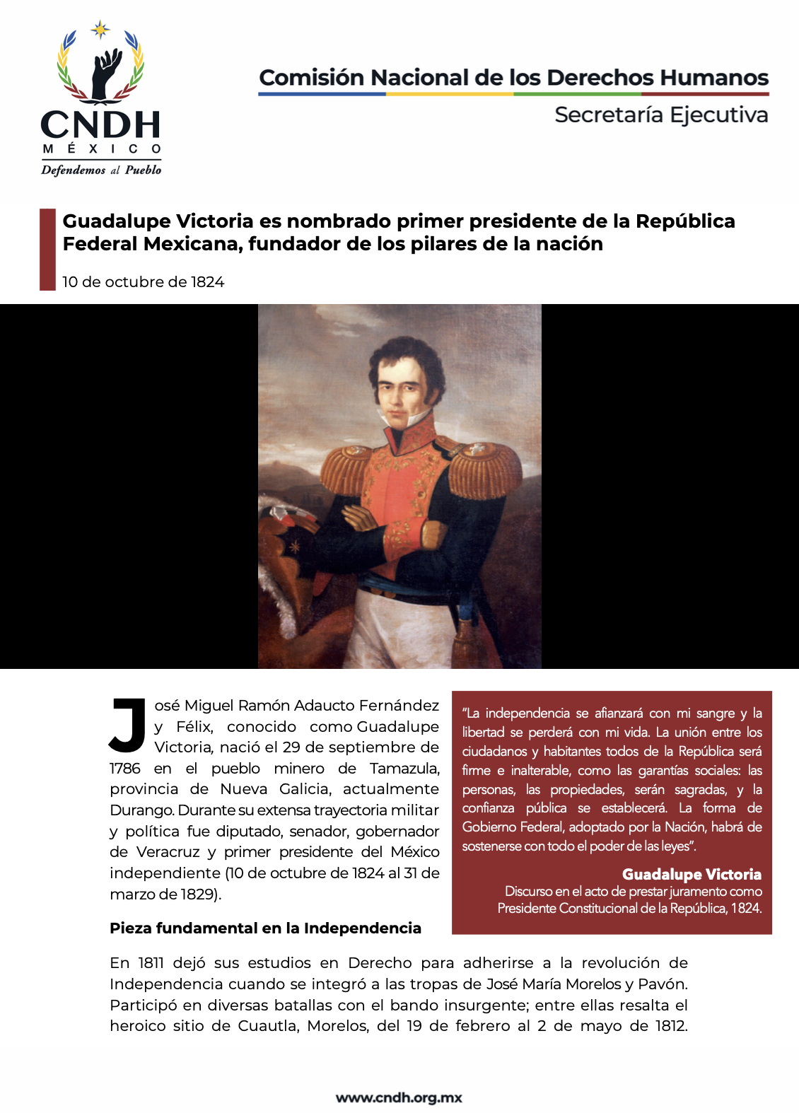 Guadalupe Victoria es nombrado primer presidente de la República Federal Mexicana, fundador de los pilares de la nación
