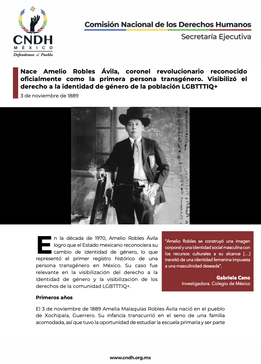 Nace Amelio Robles Ávila, coronel revolucionario reconocido oficialmente como la primera persona transgénero. Visibilizó el derecho a la identidad de género de la población LGBTTTIQ+