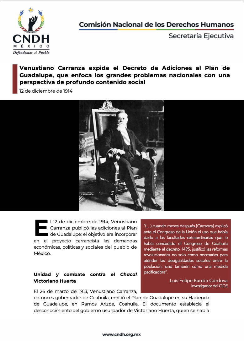 Venustiano Carranza expide el Decreto de Adiciones al Plan de Guadalupe, que enfoca los grandes problemas nacionales con una perspectiva de profundo contenido social