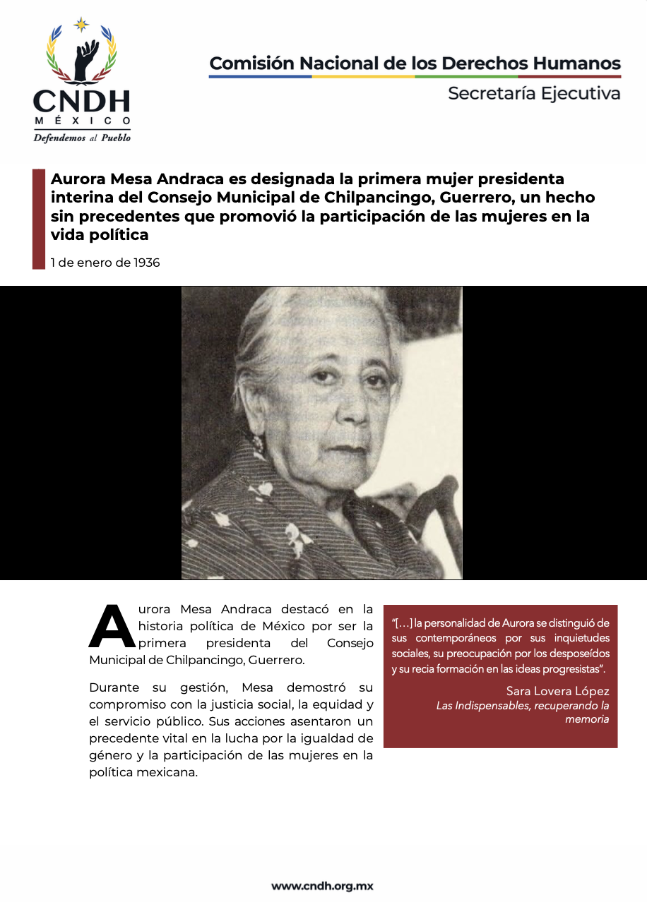 Aurora Mesa Andraca es designada la primera mujer presidenta interina del Consejo Municipal de Chilpancingo, Guerrero, un hecho sin precedentes que promovió la participación de las mujeres en la vida política
