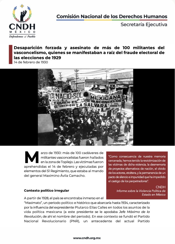 Desaparición forzada y asesinato de más de 100 militantes del vasconcelismo, quienes se manifestaban a raíz del fraude electoral de las elecciones de 1929