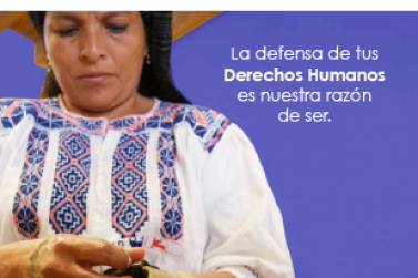 Tus derechos humanos, nuestra razón de ser