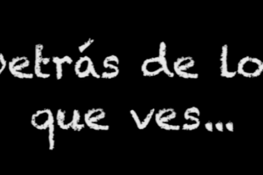 Detrás de lo que ves