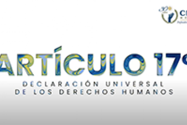 Artículo 17. Declaración Universal de los Derechos Humanos 