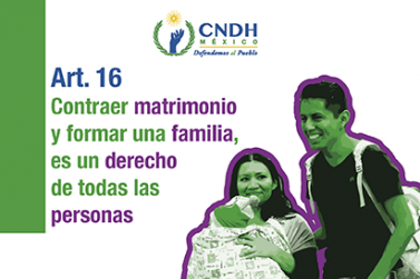 Contraer matrimonio y formar una familia, es un derecho de todas las personas