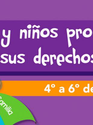 Niñas y niños promueven sus derechos. 4° a 6° de Primaria 