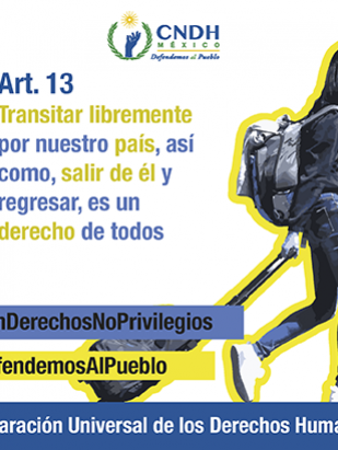 Transitar libremente por nuestro país, así como, salir de él y regresar, es un derecho de todos