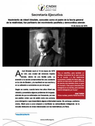 Nacimiento de Albert Einstein, conocido como el padre de la teoría general de la relatividad, fue partidario del movimiento pacifista y democrático alemán