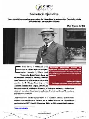 Nace José Vasconcelos, promotor del derecho a la educación. Fundador de la Secretaría de Educación Pública