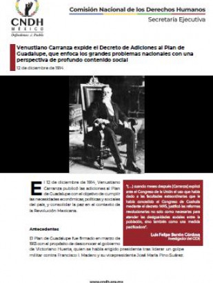 Venustiano Carranza expide el Decreto de Adiciones al Plan de Guadalupe, que enfoca los grandes problemas nacionales con una perspectiva de profundo contenido social