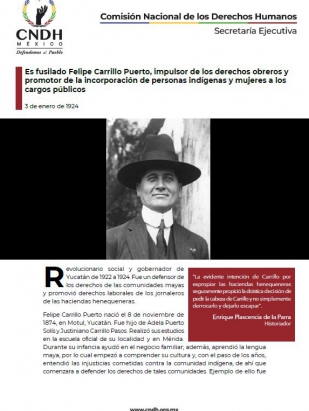 Es fusilado Felipe Carrillo Puerto, impulsor de los derechos obreros y promotor de la incorporación de personas indígenas y mujeres a los cargos públicos