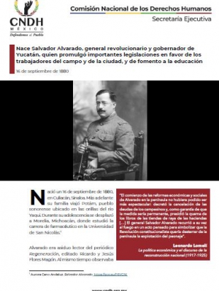 Nace Salvador Alvarado, general revolucionario y gobernador de Yucatán, quien promulgó importantes legislaciones en favor de los trabajadores del campo y de la ciudad, y de fomento a la educación