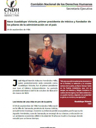 Nace Guadalupe Victoria, primer presidente de México y fundador de los pilares de la administración en el país