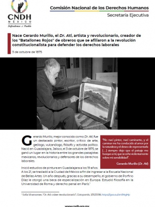 Nace Gerardo Murillo, el Dr. Atl, artista y revolucionario, creador de los "Batallones Rojos" de obreros que se afiliaron a la revolución constitucionalista para defender los derechos laborales