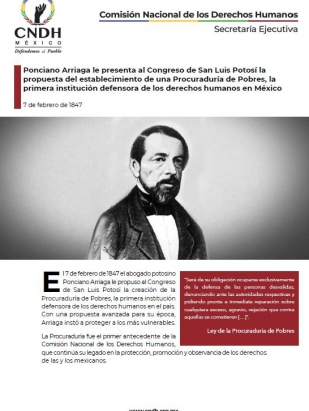 Ponciano Arriaga le presenta al Congreso de San Luis Potosí la propuesta del establecimiento de una Procuraduría de Pobres, la primera institución defensora de los derechos humanos en México