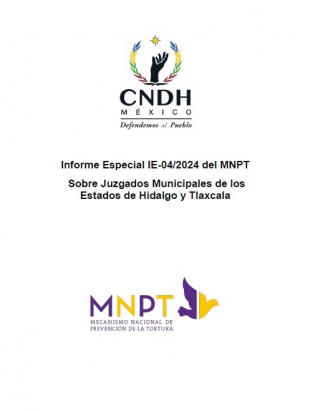Informe Especial 04/2024 sobre separos municipales en los estados de Hidalgo y Tlaxcala.