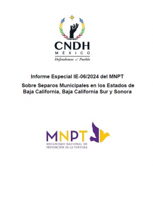 Informe Especial 06/2024 sobre separos municipales en los estados de Baja California, Baja California Sur y Sonora.
