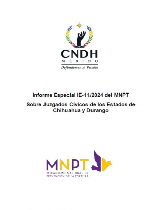 Informe Especial 11/2024 sobre separos municipales en los estados de Chihuahua y Durango.
