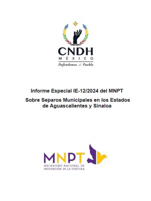 Informe Especial 12/2024 sobre separos municipales en los estados de Aguascalientes y Sinaloa.