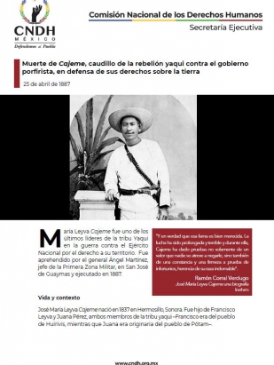 Muerte de Cajeme, caudillo de la rebelión yaqui contra el gobierno porfirista, en defensa de sus derechos sobre la tierra