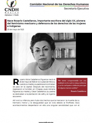 Nace Rosario Castellanos, importante escritora del siglo XX, pionera del feminismo mexicano y defensora de los derechos de las mujeres e indígenas