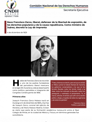 Nace Francisco Zarco, liberal, defensor de la libertad de expresión, de los derechos populares y de la causa republicana. Como ministro de Juárez, decretó la Ley de Imprenta