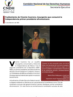 Fusilamiento de Vicente Guerrero, insurgente que consumó la independencia; primer presidente afromexicano