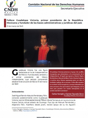 Fallece Guadalupe Victoria, primer presidente de la República Mexicana y fundador de las bases administrativas y jurídicas del país
